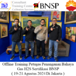 Offline Training Petugas Penanganan Bahaya Gas H2S Sertifikasi BNSP ( 19-21 Agustus 2024 Di Jakarta )